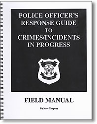 POLICE OFFICER’S RESPONSE GUIDE TO CRIMES IN PROGRESS