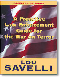 A PROACTIVE LAW ENFORCEMENT GUIDE FOR THE WAR ON TERROR
