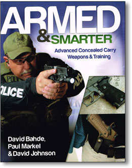 ARMED & SMARTER: Advanced Concealed Carry Weapons & Training